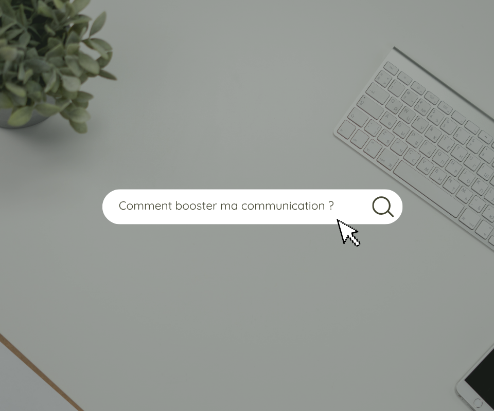 Comment booster ma communication